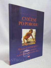 Cantieni, Benita, Cvičení po porodu: Metoda Cantienica pro pevnou postavu a posílení panevního dna, 2007