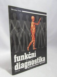 Tichý, Miroslav, Funkční diagnostika pohybového aparátu, 2000