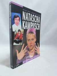 Hall, Allan, Leidig, Michael, Natascha Kampusch: Dívka ze sklepa, 2006