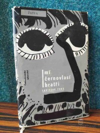 Fuks, Ladislav, Mí černovlasí bratři, 1964