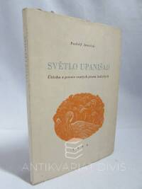 Janíček, Rudolf, Světlo Upanišad: Útěcha a poesie svatých písem indických, 1948