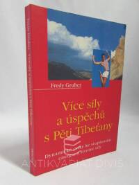 Gruber, Fresdy, Více síly a úspěchů s Pěti Tibeťany: Dynamické cviky ke stupňování energie a životní síly, 2001