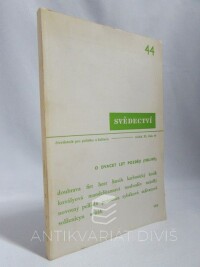 kolektiv, autorů, Svědectví: Čtvrtletník pro politiku a kulturu, ročník 11, číslo 44, 1972