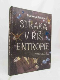 Baňková, Markéta, Straka v říši entropie, 2010