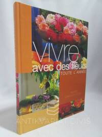 Ersu, Valérie Garnaud-d', Vivre avec des fleurs toute l'année, 2004