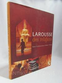 Tincq, Henri a kol., Larousse des religions, 2006