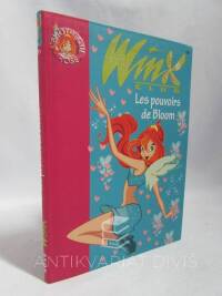 kolektiv, autorů, Winx club: Les pouvoirs de Bloom, 2005