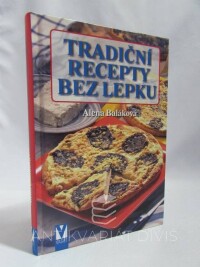 Baláková, Alena, Tradiční recepty bez lepku, 2007