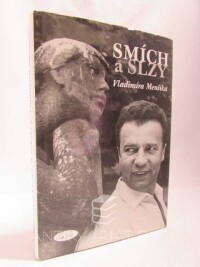 Kopecká, Slávka, Smích a slzy Vladimíra Menšíka, 2006