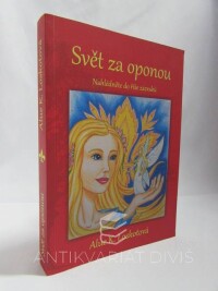 Loskotová, Alue K., Svět za oponou: Nahlédněte do říše zázraků, 2014