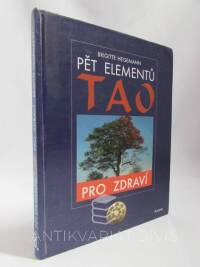 Hegemann, Brigitte, Pět elementů Tao pro zdraví: Čhi-kung pro zdraví a vyrovnanost i ve všední den, 2000