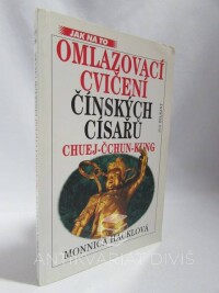 Hacklová, Monnica, Omlazovací cvičení čínských císařů Chuej-Čchun-Kung, 2001