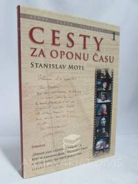 Motl, Stanislav, Cesty za oponu času 1, 2010