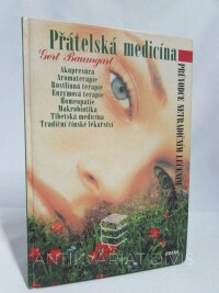 Baumgart, Gert, Přátelská medicína: Průvodce netradičním léčením, 2000