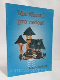 Brahová, Marie, Maličkosti pro radost, 2001
