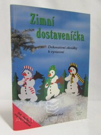 Holl, Sieglinde, Zimní dostaveníčka: Dekorativní ohrádky k vystaveí, 1999
