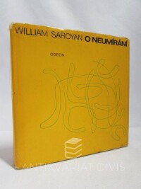Saroyan, William, O neumírání, 1972