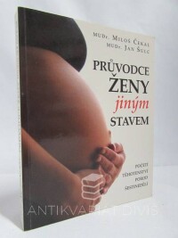 Šulc, Jan, Čekal, Miloš, Průvodce ženy jiným stavem, 2010