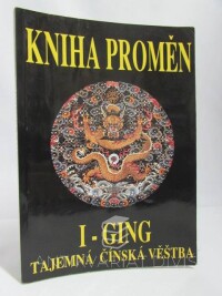 Wilhelm, Richard, I-GING Kniha proměn: Tajemná čínská věštba, 1995