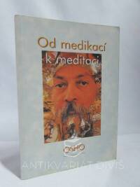 Osho, , Od medikací k meditaci, 1999