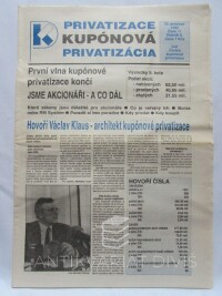 Klaus, Václav, Kupónová privatizace 22. 12. 1992, ročník II, číslo 11: První vlna kupónové privatizace končí, jsme akcionáři - a co dal?; Hovoří Václav Klaus - architekt kupónové privatizace; Výsledky pátého, posledního kola první vlny kupónové privatizace atd., 1992