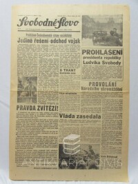 kolektiv, autorů, Svobodné slovo 22. 8. 1968, ročník XXIV, číslo 232: Prohlášení Československé strany socialistické: Jediné řešení - odchod vojsk; Svoboda zvítězí nad násilím atd., 1968