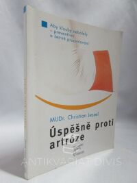 Jessel, Christian, Úspěšně proti artróze: Aby klouby nebolely - preventivní a šetrné procvičování, 2004