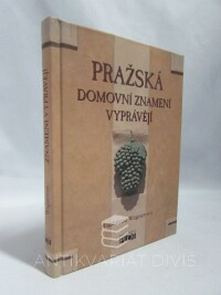Wagnerová, Magdalena, Pražská domovní znamení vyprávějí, 2011