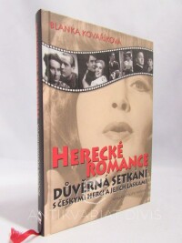 Kovaříková, Blanka, Herecké romance: Důvěrná setkání s herci a jejich láskami, 2011