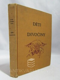 Seton, Ernest Thompson, Děti divočiny, 1927