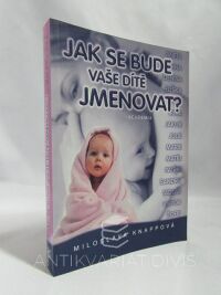 Knappová, Miloslava, Jak se bude vaše dítě jmenovat?, 1999