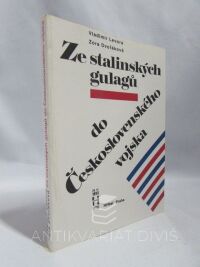 Dvořáková, Zora, Levora, Vladimír, Ze stalinských gulagů do Československého vojska, 1993