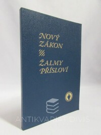 kolektiv, autorů, Nový zákon, Žalmy, Přísloví, 0