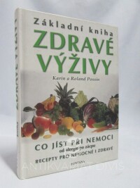 Possin, Karin, Possin, Roland, Základní kniha zdravé výživy, 2002