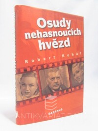Rohál, Robert, Osudy nehasnoucích hvězd, 2008
