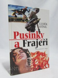 Stínil, Luděk, Pusinky a frajeři, 2009