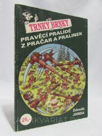Janda, Zdeněk, Klech, Antonín, Trnky Brnky: Pravěcí pralidé z pračar a pralinek, 0
