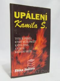 Jindrová, Eliška, Upálení Kamila Š., 2003