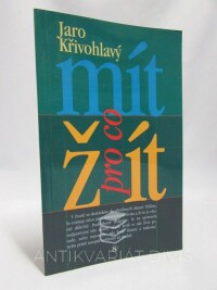 Křivohlavý, Jaro, Mít pro co žít, 1994