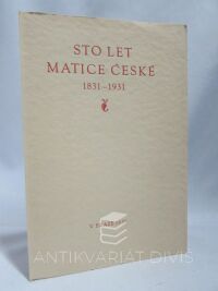 Grund, Antonín, Sto let matice české 1831-1931, 1931