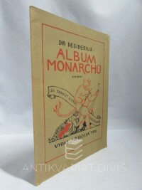 Čapek, Karel, Dyk, Viktor, Album monarchů aneb: Sic transit gloria dreibundi, 1918