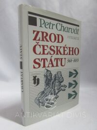 Charvát, Petr, Zrod českého státu: 568-1055, 2007