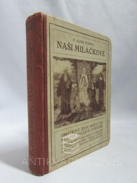 Pozbyl, Alois P., Naši miláčkové: Obrázkový život světců na Moravě zvláště ctěných, 1918