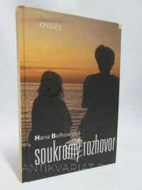 Bořkovcová, Hana, Soukromý rozhovor, 2004