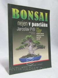 Pišl, Jaroslav, Bonsai nejen v paneláku, 2004