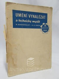 Dobrovolný, B., Hoch, A. A., Umění vynalézat a technicky myslit, 1950