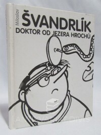 Švandrlík, Miloslav, Doktor od jezera hrochů, 2009