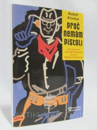 Křesťan, Rudolf, Proč nemám pistoli, 2014