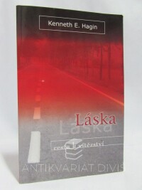 Hagin, Kenneth E., Láska - cesta k vítězství, 2009