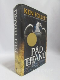 Follett, Ken, Pád titánů (první část trilogie Století), 2013